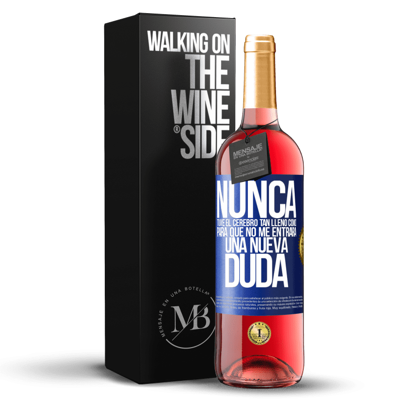 29,95 € Envío gratis | Vino Rosado Edición ROSÉ Nunca tuve el cerebro tan lleno como para que no me entrara una nueva duda Etiqueta Azul. Etiqueta personalizable Vino joven Cosecha 2024 Tempranillo