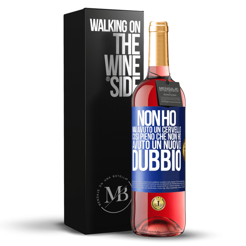 29,95 € Spedizione Gratuita | Vino rosato Edizione ROSÉ Non ho mai avuto un cervello così pieno che non ho avuto un nuovo dubbio Etichetta Blu. Etichetta personalizzabile Vino giovane Raccogliere 2024 Tempranillo