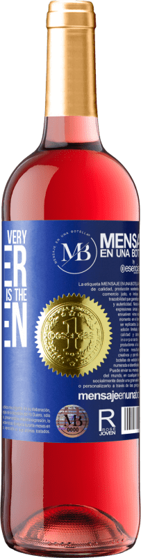 «The rooster can be very rooster, but that of the eggs is the chicken» ROSÉ Edition