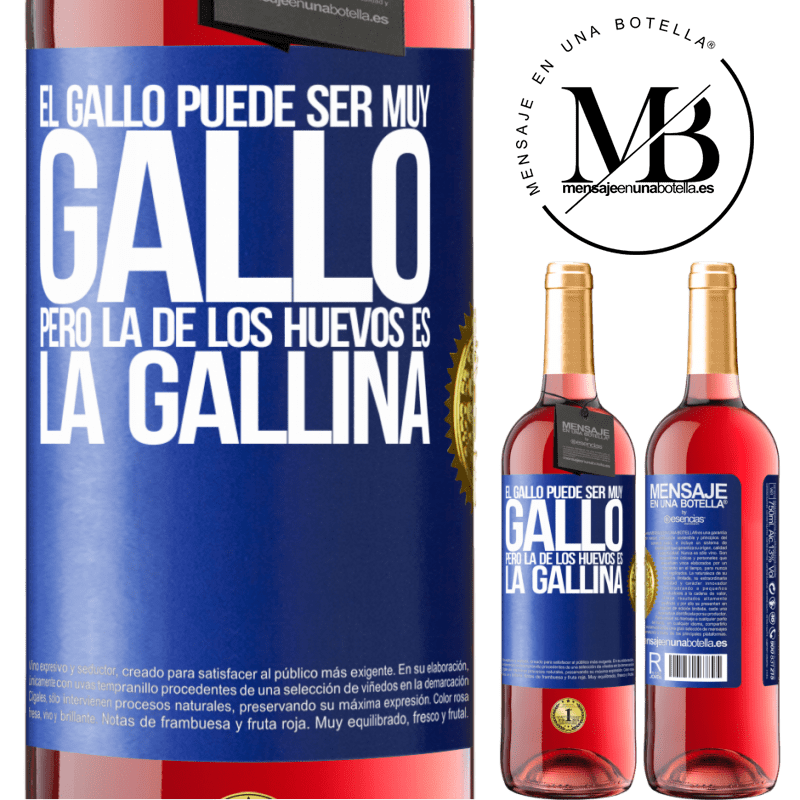 29,95 € Envío gratis | Vino Rosado Edición ROSÉ El gallo puede ser muy gallo, pero la de los huevos es la gallina Etiqueta Azul. Etiqueta personalizable Vino joven Cosecha 2024 Tempranillo