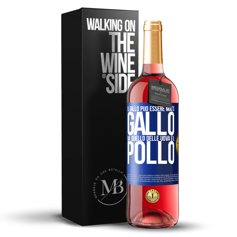 29,95 € Spedizione Gratuita | Vino rosato Edizione ROSÉ Il gallo può essere molto gallo, ma quello delle uova è il pollo Etichetta Blu. Etichetta personalizzabile Vino giovane Raccogliere 2025 Tempranillo