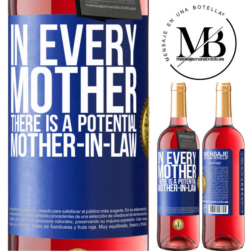 24,95 € Free Shipping | Rosé Wine ROSÉ Edition In every mother there is a potential mother-in-law Blue Label. Customizable label Young wine Harvest 2021 Tempranillo