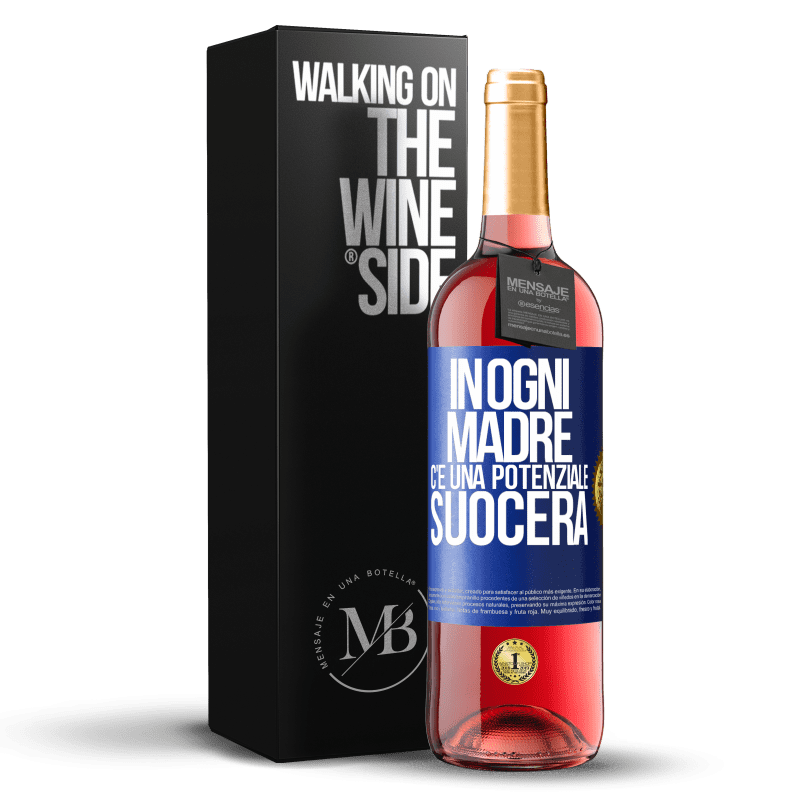 29,95 € Spedizione Gratuita | Vino rosato Edizione ROSÉ In ogni madre c'è una potenziale suocera Etichetta Blu. Etichetta personalizzabile Vino giovane Raccogliere 2024 Tempranillo