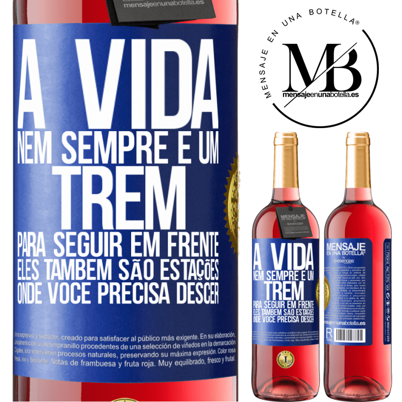 29,95 € Envio grátis | Vinho rosé Edição ROSÉ A vida nem sempre é um trem para seguir em frente, eles também são estações onde você precisa descer Etiqueta Azul. Etiqueta personalizável Vinho jovem Colheita 2024 Tempranillo
