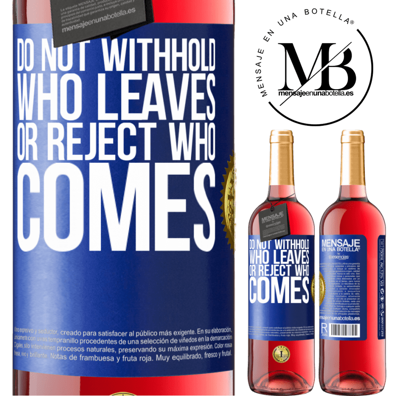 29,95 € Free Shipping | Rosé Wine ROSÉ Edition Do not withhold who leaves, or reject who comes Blue Label. Customizable label Young wine Harvest 2021 Tempranillo