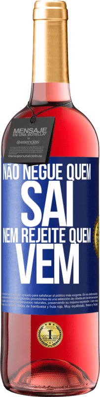 Envio grátis | Vinho rosé Edição ROSÉ Não negue quem sai, nem rejeite quem vem Etiqueta Azul. Etiqueta personalizável Vinho jovem Colheita 2023 Tempranillo