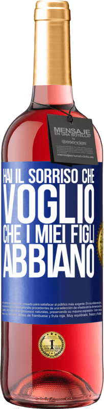 29,95 € Spedizione Gratuita | Vino rosato Edizione ROSÉ Hai il sorriso che voglio che i miei figli abbiano Etichetta Blu. Etichetta personalizzabile Vino giovane Raccogliere 2025 Tempranillo