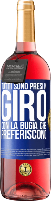 29,95 € | Vino rosato Edizione ROSÉ Tutti sono presi in giro con la bugia che preferiscono Etichetta Blu. Etichetta personalizzabile Vino giovane Raccogliere 2024 Tempranillo