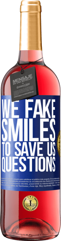 29,95 € 送料無料 | ロゼワイン ROSÉエディション 私たちは質問を保存するために笑顔を偽造します 青いタグ. カスタマイズ可能なラベル 若いワイン 収穫 2023 Tempranillo