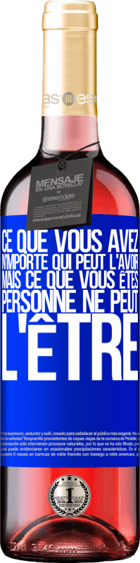 29,95 € Envoi gratuit | Vin rosé Édition ROSÉ Ce que vous avez, n'importe qui peut l'avoir, mais ce que vous êtes, personne ne peut l'être Étiquette Bleue. Étiquette personnalisable Vin jeune Récolte 2025 Tempranillo