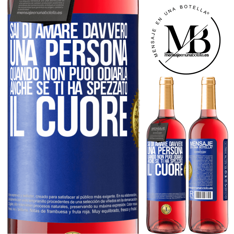 29,95 € Spedizione Gratuita | Vino rosato Edizione ROSÉ Sai di amare davvero una persona quando non puoi odiarla, anche se ti ha spezzato il cuore Etichetta Blu. Etichetta personalizzabile Vino giovane Raccogliere 2024 Tempranillo