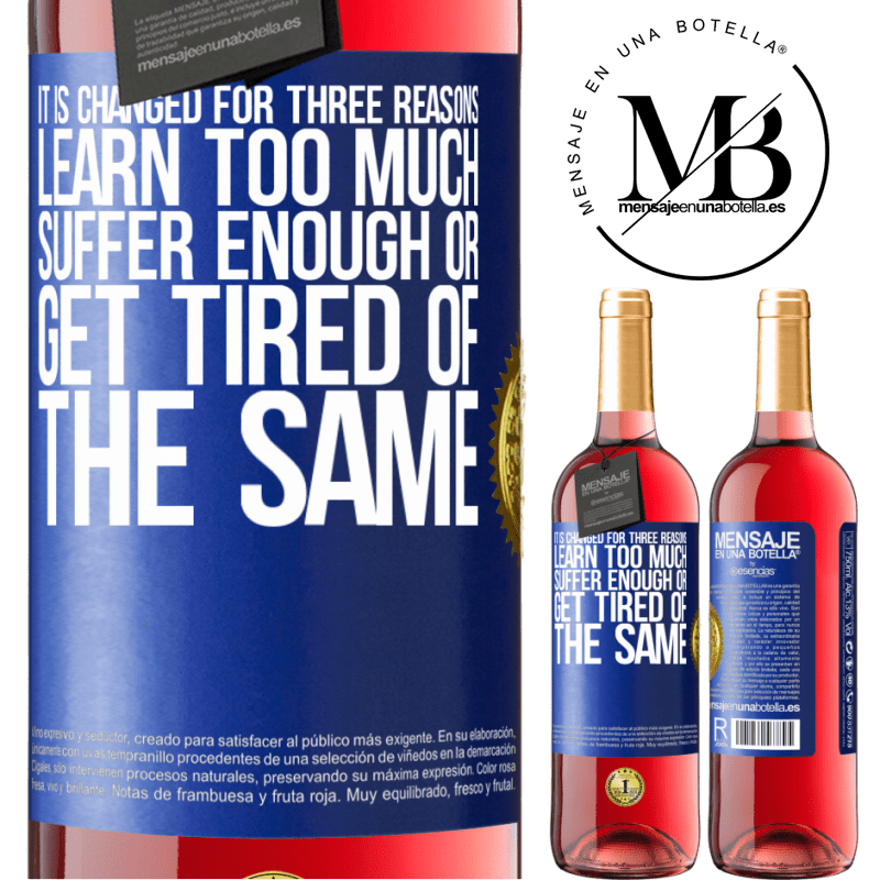 29,95 € Free Shipping | Rosé Wine ROSÉ Edition It is changed for three reasons. Learn too much, suffer enough or get tired of the same Blue Label. Customizable label Young wine Harvest 2024 Tempranillo