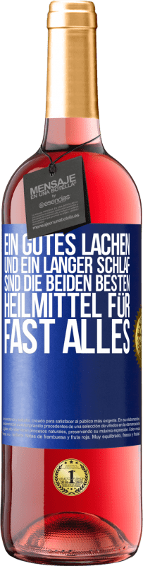 29,95 € | Roséwein ROSÉ Ausgabe Ein gutes Lachen und ein langer Schlaf sind die beiden besten Heilmittel für fast alles Blaue Markierung. Anpassbares Etikett Junger Wein Ernte 2023 Tempranillo