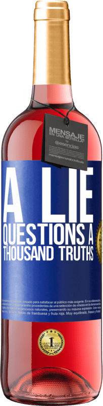 29,95 € | Rosé Wine ROSÉ Edition A lie questions a thousand truths Blue Label. Customizable label Young wine Harvest 2024 Tempranillo