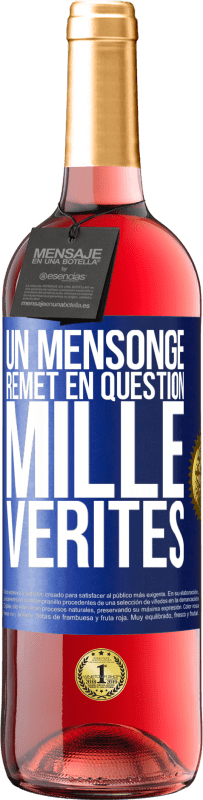 29,95 € Envoi gratuit | Vin rosé Édition ROSÉ Un mensonge remet en question mille vérités Étiquette Bleue. Étiquette personnalisable Vin jeune Récolte 2025 Tempranillo
