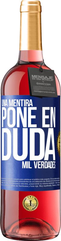 29,95 € Envío gratis | Vino Rosado Edición ROSÉ Una mentira pone en duda mil verdades Etiqueta Azul. Etiqueta personalizable Vino joven Cosecha 2023 Tempranillo