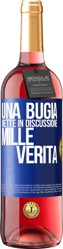 29,95 € Spedizione Gratuita | Vino rosato Edizione ROSÉ Una bugia mette in discussione mille verità Etichetta Blu. Etichetta personalizzabile Vino giovane Raccogliere 2024 Tempranillo