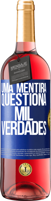 Envio grátis | Vinho rosé Edição ROSÉ Uma mentira questiona mil verdades Etiqueta Azul. Etiqueta personalizável Vinho jovem Colheita 2023 Tempranillo