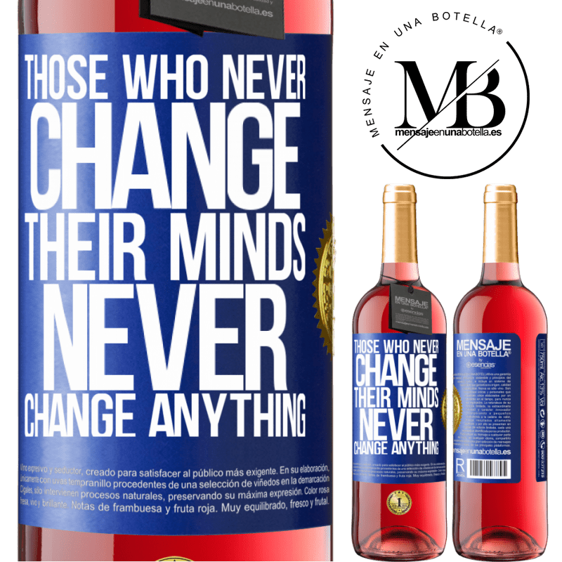 29,95 € Free Shipping | Rosé Wine ROSÉ Edition Those who never change their minds, never change anything Blue Label. Customizable label Young wine Harvest 2022 Tempranillo