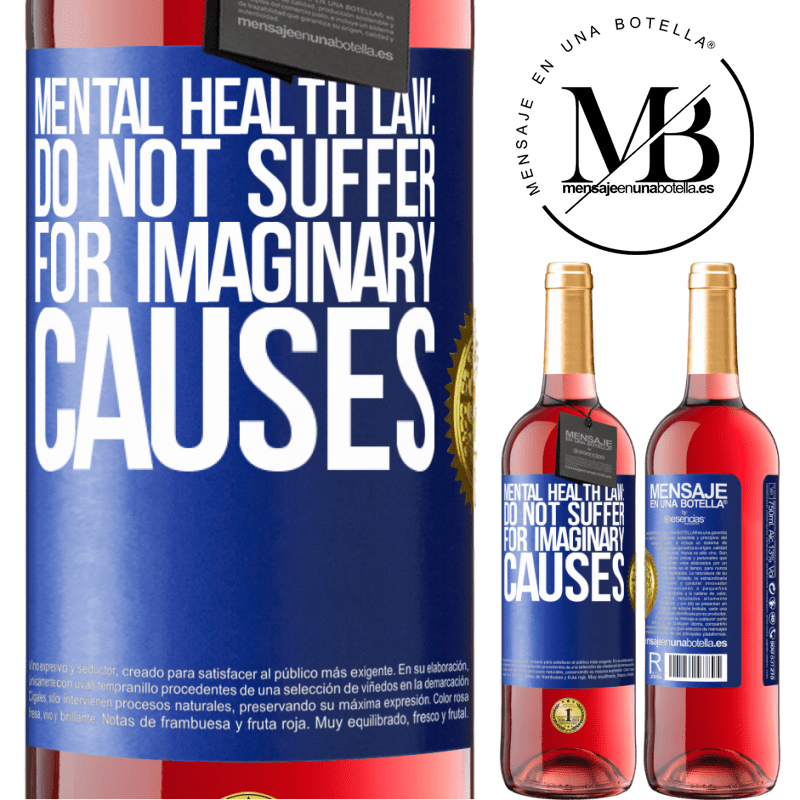 29,95 € Free Shipping | Rosé Wine ROSÉ Edition Mental Health Law: Do not suffer for imaginary causes Blue Label. Customizable label Young wine Harvest 2022 Tempranillo