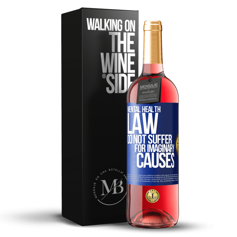 29,95 € Free Shipping | Rosé Wine ROSÉ Edition Mental Health Law: Do not suffer for imaginary causes Blue Label. Customizable label Young wine Harvest 2023 Tempranillo