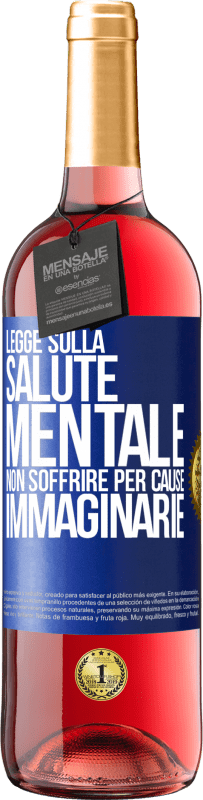 «Legge sulla salute mentale: non soffrire per cause immaginarie» Edizione ROSÉ