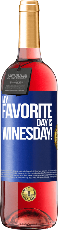29,95 € Free Shipping | Rosé Wine ROSÉ Edition My favorite day is winesday! Blue Label. Customizable label Young wine Harvest 2023 Tempranillo