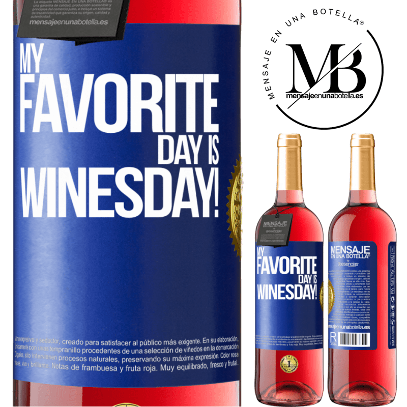 29,95 € Free Shipping | Rosé Wine ROSÉ Edition My favorite day is winesday! Blue Label. Customizable label Young wine Harvest 2022 Tempranillo