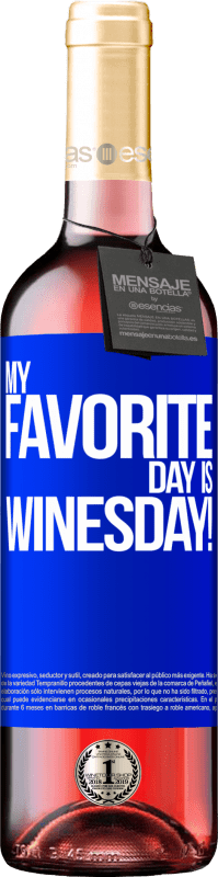 29,95 € Envoi gratuit | Vin rosé Édition ROSÉ My favorite day is winesday! Étiquette Bleue. Étiquette personnalisable Vin jeune Récolte 2025 Tempranillo