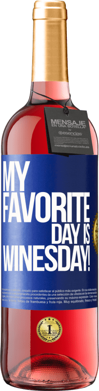 29,95 € | Vino Rosado Edición ROSÉ My favorite day is winesday! Etiqueta Azul. Etiqueta personalizable Vino joven Cosecha 2023 Tempranillo