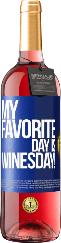 29,95 € Envío gratis | Vino Rosado Edición ROSÉ My favorite day is winesday! Etiqueta Azul. Etiqueta personalizable Vino joven Cosecha 2025 Tempranillo
