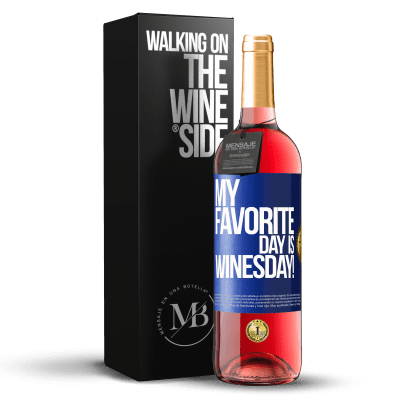 «My favorite day is winesday!» Edición ROSÉ
