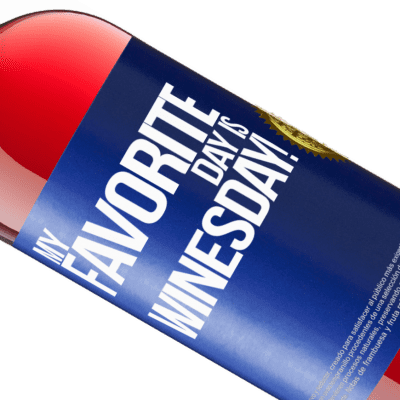 Expresiones Únicas y Personales. «My favorite day is winesday!» Edición ROSÉ