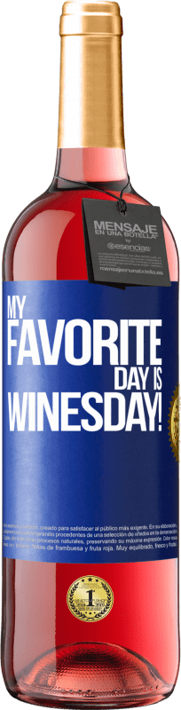 29,95 € | Roséwein ROSÉ Ausgabe My favorite day is winesday! Blaue Markierung. Anpassbares Etikett Junger Wein Ernte 2023 Tempranillo