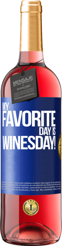 29,95 € Spedizione Gratuita | Vino rosato Edizione ROSÉ My favorite day is winesday! Etichetta Blu. Etichetta personalizzabile Vino giovane Raccogliere 2025 Tempranillo