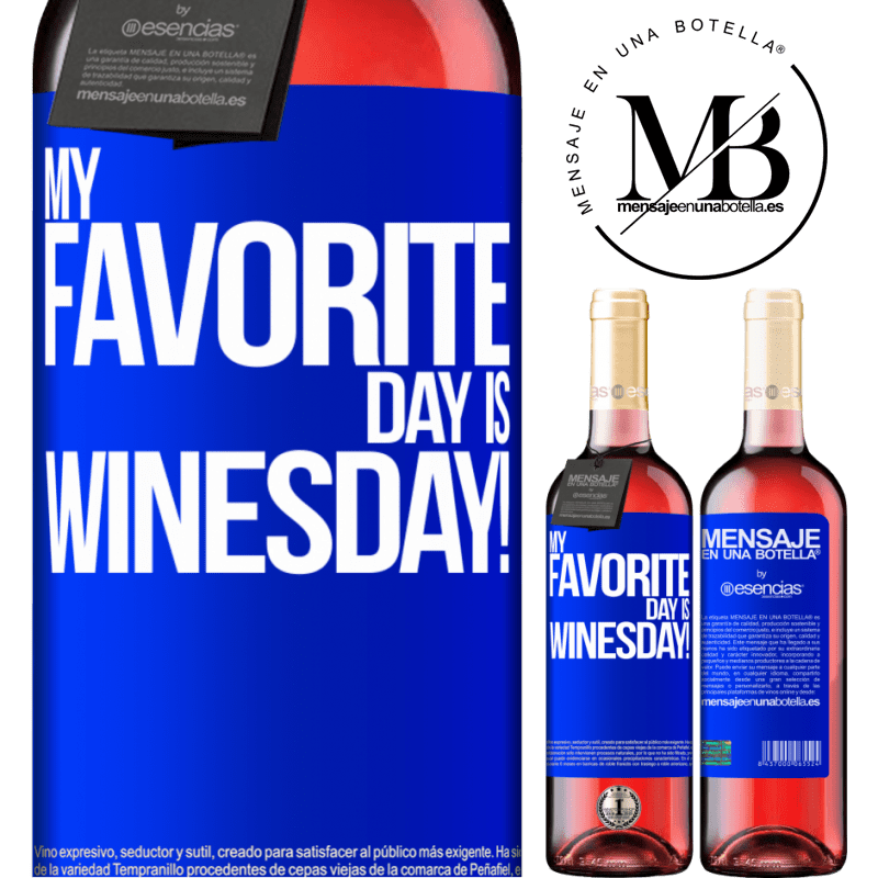 «My favorite day is winesday!» ROSÉ版