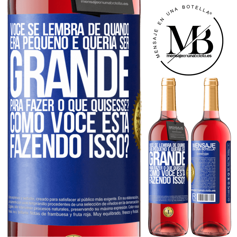 29,95 € Envio grátis | Vinho rosé Edição ROSÉ você se lembra de quando era pequeno e queria ser grande para fazer o que quisesse? Como você está fazendo isso? Etiqueta Azul. Etiqueta personalizável Vinho jovem Colheita 2025 Tempranillo