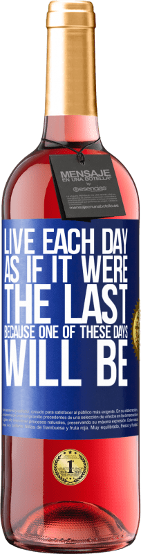 29,95 € | ロゼワイン ROSÉエディション 毎日が最後のように生きる 青いタグ. カスタマイズ可能なラベル 若いワイン 収穫 2025 Tempranillo
