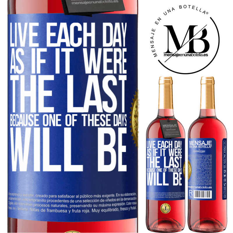 29,95 € Free Shipping | Rosé Wine ROSÉ Edition Live each day as if it were the last, because one of these days will be Blue Label. Customizable label Young wine Harvest 2024 Tempranillo