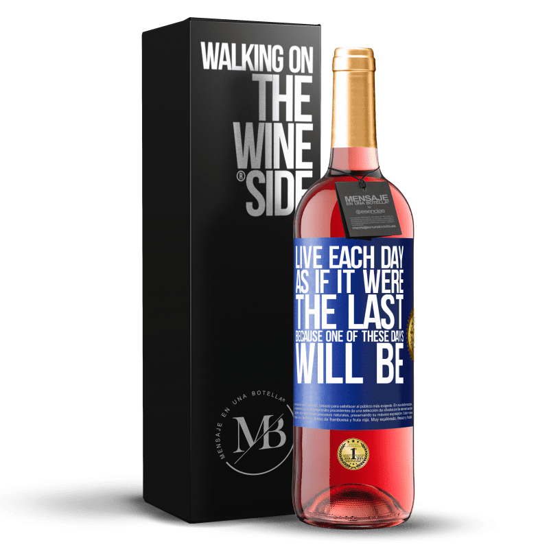 29,95 € Free Shipping | Rosé Wine ROSÉ Edition Live each day as if it were the last, because one of these days will be Blue Label. Customizable label Young wine Harvest 2023 Tempranillo