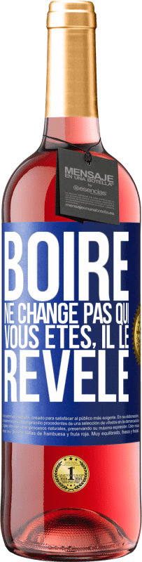 29,95 € | Vin rosé Édition ROSÉ Boire ne change pas qui vous êtes, il le révèle Étiquette Bleue. Étiquette personnalisable Vin jeune Récolte 2024 Tempranillo