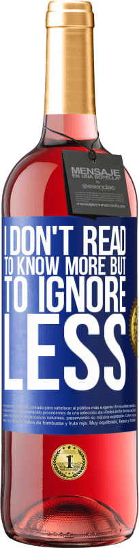 29,95 € | Розовое вино Издание ROSÉ Я не читаю, чтобы знать больше, но игнорировать меньше Синяя метка. Настраиваемая этикетка Молодое вино Урожай 2023 Tempranillo