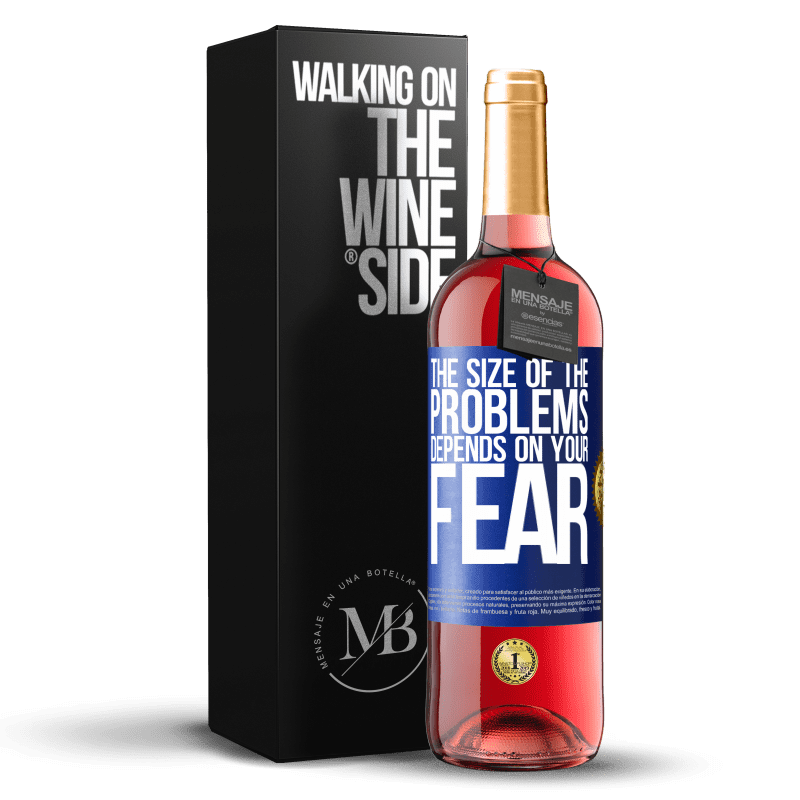 29,95 € Free Shipping | Rosé Wine ROSÉ Edition The size of the problems depends on your fear Blue Label. Customizable label Young wine Harvest 2023 Tempranillo
