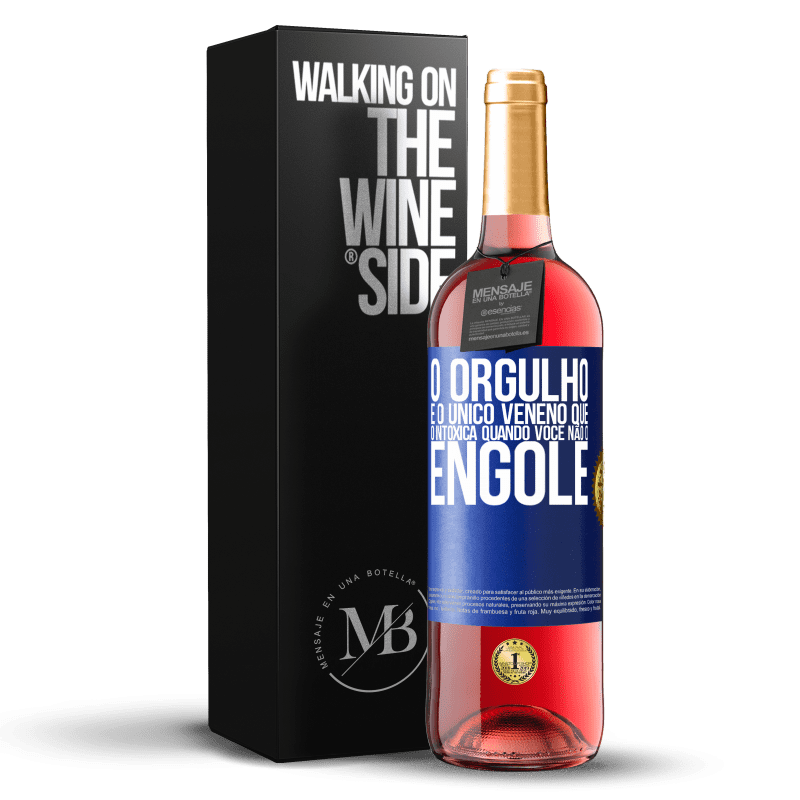 29,95 € Envio grátis | Vinho rosé Edição ROSÉ O orgulho é o único veneno que o intoxica quando você não o engole Etiqueta Azul. Etiqueta personalizável Vinho jovem Colheita 2025 Tempranillo