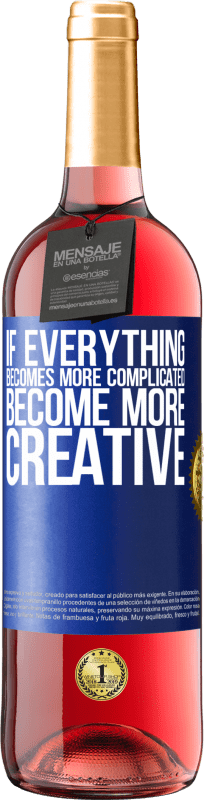 29,95 € | Rosé Wine ROSÉ Edition If everything becomes more complicated, become more creative Blue Label. Customizable label Young wine Harvest 2024 Tempranillo