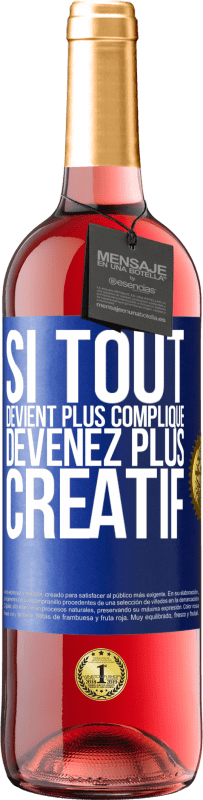 29,95 € | Vin rosé Édition ROSÉ Si tout devient plus compliqué, devenez plus créatif Étiquette Bleue. Étiquette personnalisable Vin jeune Récolte 2024 Tempranillo