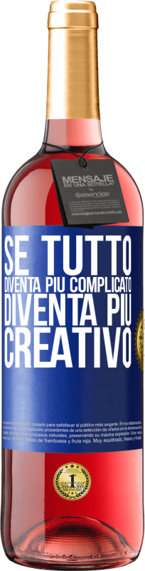 29,95 € | Vino rosato Edizione ROSÉ Se tutto diventa più complicato, diventa più creativo Etichetta Blu. Etichetta personalizzabile Vino giovane Raccogliere 2024 Tempranillo