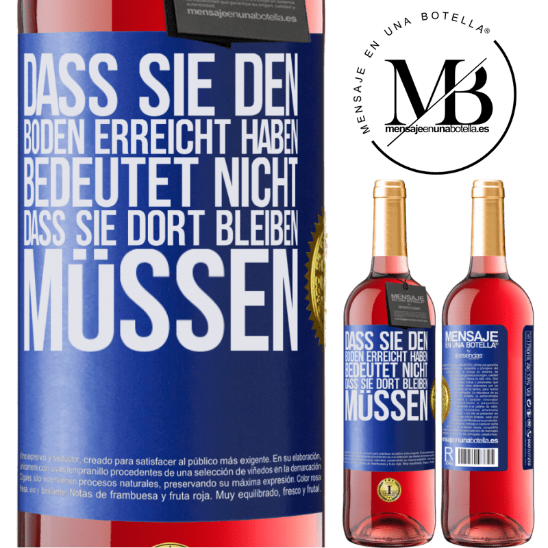 29,95 € Kostenloser Versand | Roséwein ROSÉ Ausgabe Dass du einen Tiefpunkt erreicht hast, bedeutet nicht, dass du dort bleiben musst Blaue Markierung. Anpassbares Etikett Junger Wein Ernte 2023 Tempranillo