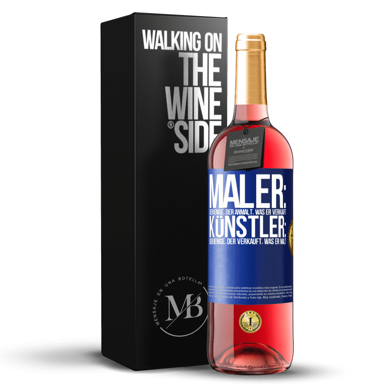 29,95 € Kostenloser Versand | Roséwein ROSÉ Ausgabe Maler: derjenige, der anmalt, was er verkauft. Künstler: derjenige, der verkauft, was er malt Blaue Markierung. Anpassbares Etikett Junger Wein Ernte 2025 Tempranillo