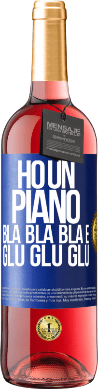 29,95 € | Vino rosato Edizione ROSÉ Ho un piano: Bla Bla Bla e Glu Glu Glu Etichetta Blu. Etichetta personalizzabile Vino giovane Raccogliere 2024 Tempranillo